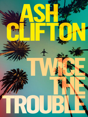 Twice the Trouble - ebook